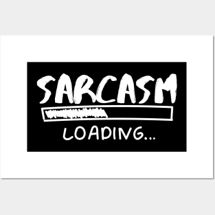 Sarcasm Loading Posters and Art